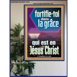 fortifie-toi dans la grâce qui est en Jésus Christ Affiche Versets bibliques (GWFREPOSTER11273) 