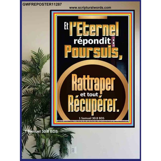 Et l'Eternel répondit: Poursuis, Rattraper et tout Récupérer. Affiche Versets bibliques en ligne (GWFREPOSTER11287) 