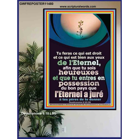 feras du qui est droit et ce qui est bien aux yeux de l'Eternel,  Verset biblique Poster (GWFREPOSTER11480) 