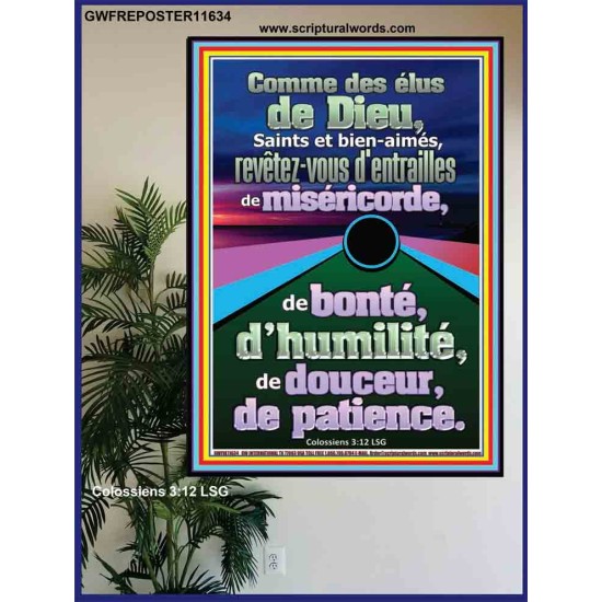 Comme des élus de Dieu, revêtez-vous d'entrailles de miséricorde, de bonté, d'humilité, de douceur, de patience Pouvoir ultime Poster (GWFREPOSTER11634) 