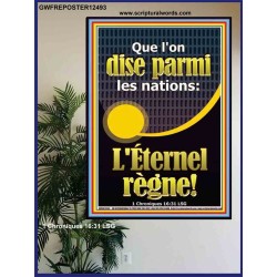 Que l'on dise parmi les nations: L'Éternel règne! Décoration murale chrétienne (GWFREPOSTER12493) "24X36"