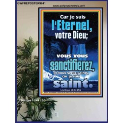 vous vous sanctifierez, et vous serez saints, car je suis saint. Affiche biblique unique (GWFREPOSTER9641) 