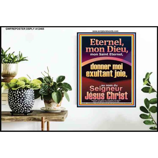 Eternel, mon Dieu, mon Saint Eternel, donner moi exultant joie, au nom du Seigneur Jésus Christ. Affiche murale pour chambre d'enfant (GWFREPOSTER12465) 