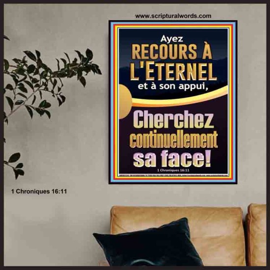 Ayez recours à l'Eternel et à son appui, Cherchez continuellement sa face! Nouvelle décoration murale (GWFREPOSTER11242) 