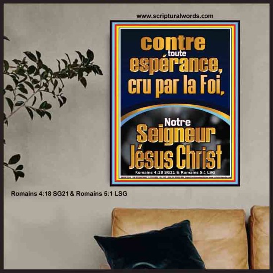 contre toute espérance, cru par la Foi, Notre Seigneur Jésus Christ Affiche d'art des Écritures (GWFREPOSTER12510) 