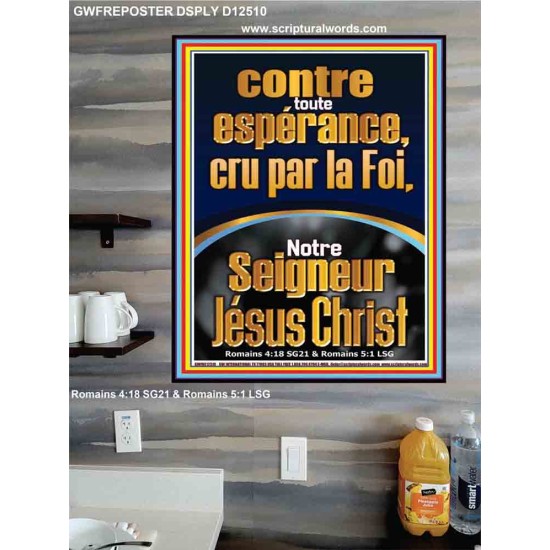 contre toute espérance, cru par la Foi, Notre Seigneur Jésus Christ Affiche d'art des Écritures (GWFREPOSTER12510) 