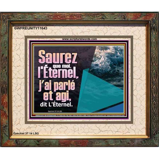 Saurez que moi, l'Éternel, j'ai parlé et agi, dit L'Éternel. Art encadré versets bibliques (GWFREUNITY11643) 