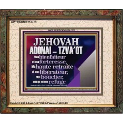 JEHOVAH ADONAI  TZVA'OT....Mon bienfaiteur et mon libérateur. Cadre biblique unique (GWFREUNITY12774) "25X20"