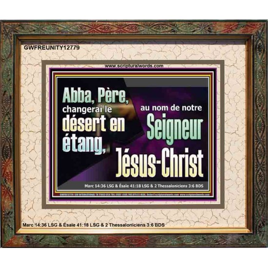 Abba, Père, changerai le désert en étang, au nom de notre Seigneur Jésus-Christ. Cadre en bois pour chambre d'enfant (GWFREUNITY12779) 