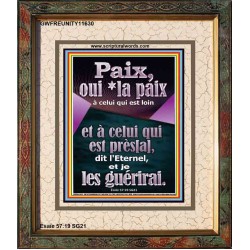 Paix, oui *la paix à celui qui est loin et à celui qui est près[a], dit l'Eternel, et je les guérirai. Image biblique unique (GWFREUNITY11630) "20X25"