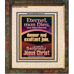 Eternel, mon Dieu, mon Saint Eternel, donner moi exultant joie, au nom du Seigneur Jésus Christ. Art mural biblique grand portrait (GWFREUNITY12465) 