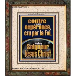 contre toute espérance, cru par la Foi, Notre Seigneur Jésus Christ Portrait de citation chrétienne (GWFREUNITY12510) 