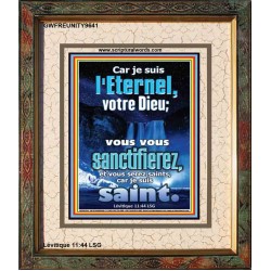 vous vous sanctifierez, et vous serez saints, car je suis saint. Portrait biblique unique (GWFREUNITY9641) 