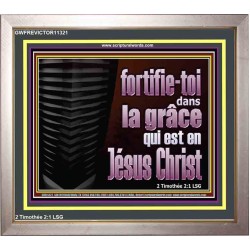 fortifie-toi dans la grâce qui est en Jésus Christ. Décoration murale sanctuaire (GWFREVICTOR11321) 