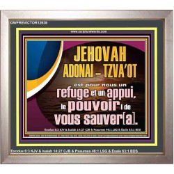 JEHOVAH ADONAI  TZVA'OT le pouvoir |de vous sauver[a]. Grand art mural encadré des Écritures (GWFREVICTOR12636) "16X14"