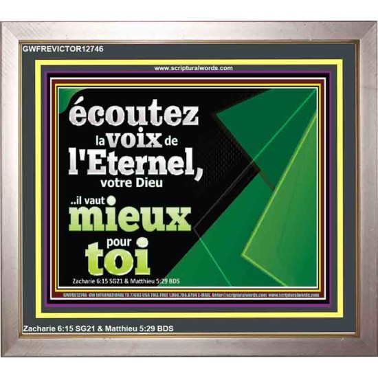 écoutez la voix de l'Eternel, votre Dieu..il vaut mieux pour toi. Cadre scripturaire unique (GWFREVICTOR12746) 