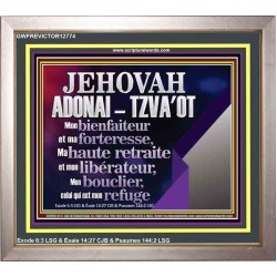 JEHOVAH ADONAI  TZVA'OT....Mon bienfaiteur et mon libérateur. Cadre biblique unique (GWFREVICTOR12774) "16X14"