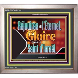Réjouiras en l'Éternel, Gloire dans le Saint d'Israël. Cadre acrylique puissance ultime (GWFREVICTOR12784) 