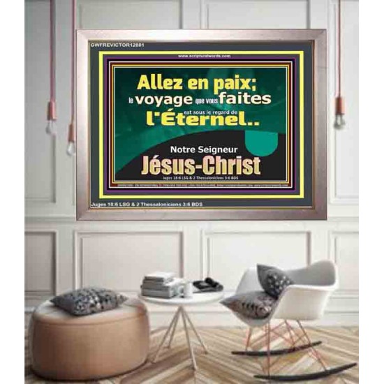 Allez en paix; le voyage que vous faites est sous le regard de l'Éternel. Cadre de versets bibliques pour la maison en ligne (GWFREVICTOR12801) 