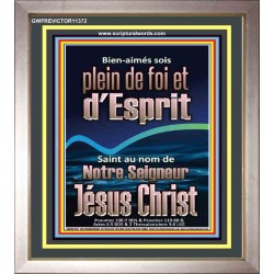 sois plein de foi et d'Esprit Saint au nom de Notre Seigneur Jésus Christ Image biblique unique (GWFREVICTOR11372) 