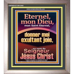 Eternel, mon Dieu, mon Saint Eternel, donner moi exultant joie, au nom du Seigneur Jésus Christ. Art mural biblique grand portrait (GWFREVICTOR12465) 