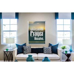 WHATSOEVER YOU ASK IN PRAYER   Contemporary Christian Poster   (GWABIDE 306)   "16X24"