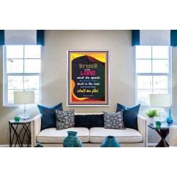 TRUST IN THE LORD   Bible Verses Framed Art   (GWABIDE 4779)   "16X24"