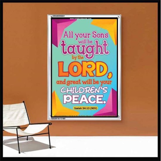 YOUR CHILDREN SHALL BE TAUGHT BY THE LORD   Modern Christian Wall Dcor   (GWABIDE 6841)   