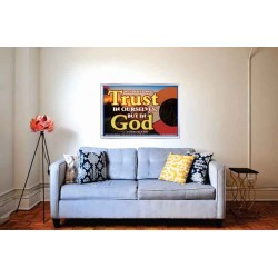 TRUST NOT IN YOURSELVES   Modern Wall Art   (GWABIDE6690)   "24X16"