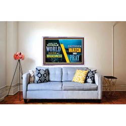 WATCH AND PRAY BRETHREN   Framed Interior Wall Decoration   (GWABIDE9516)   "24X16"