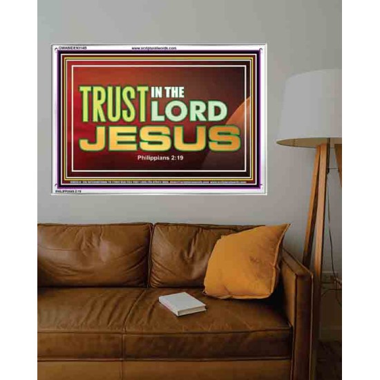 TRUST IN THE LORD JESUS   Wall & Art Dcor   (GWABIDE9314B)   