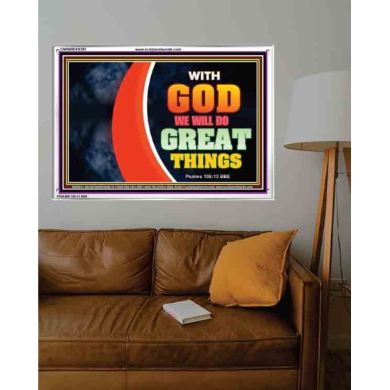 WITH GOD WE WILL DO GREAT THINGS   Large Framed Scriptural Wall Art   (GWABIDE9381)   