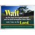 WAIT ON THE LORD   Contemporary Wall Decor   (GWABIDE270)   "24X16"