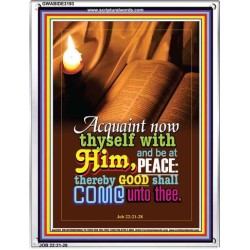 ACQUAINT NOW THYSELF WITH HIM   Framed Bible Verses Online   (GWABIDE 3193)   
