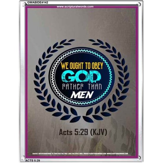 WE OUGHT TO OBEY GOD   Inspirational Bible Verse Framed   (GWABIDE 4142)   