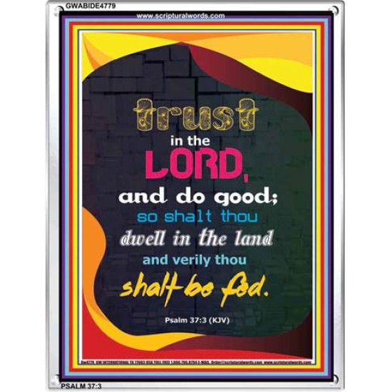 TRUST IN THE LORD   Bible Verses Framed Art   (GWABIDE 4779)   