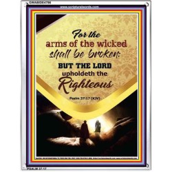 THE LORD UPHOLDETH THE RIGHTEOUS   Bible Verse Frame for Home   (GWABIDE 4786)   