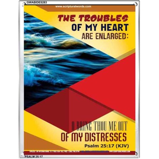 THE TROUBLES OF MY HEART   Scripture Art Prints   (GWABIDE 5283)   
