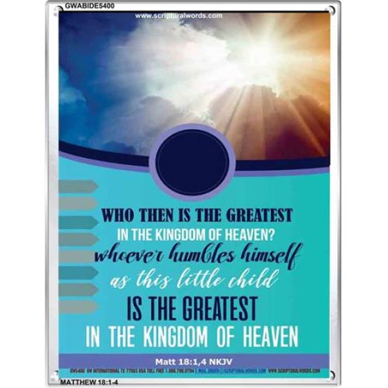 WHO THEN IS THE GREATEST   Frame Bible Verses Online   (GWABIDE 5400)   