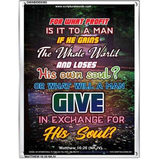 WHAT WILL A MAN GIVE IN EXCHANGE FOR HIS SOUL   Wall Art Poster   (GWABIDE 6365)   