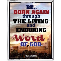 BE BORN AGAIN   Bible Verses Poster   (GWABIDE 6496)   "16X24"