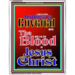 MY HOUSE IS COVERED BY THE BLOOD OF JESUS   Framed Hallway Wall Decoration   (GWABIDE 7694)   "16X24"