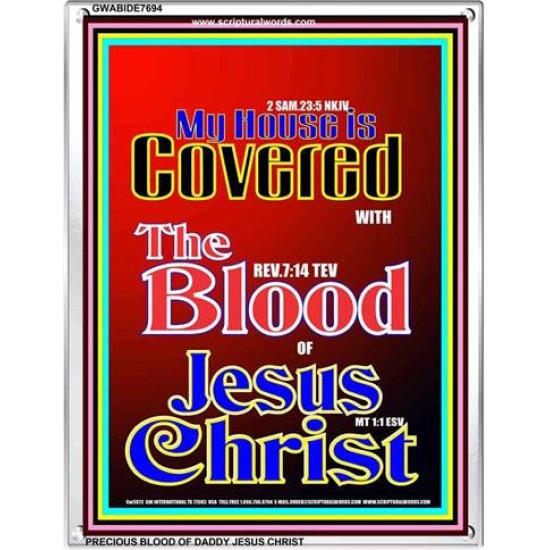 MY HOUSE IS COVERED BY THE BLOOD OF JESUS   Framed Hallway Wall Decoration   (GWABIDE 7694)   