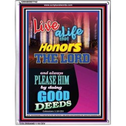 LIVE A LIFE THAT HONORS THE LORD   Ultimate Inspirational Power Wall Art   (GWABIDE 7742)   "16X24"