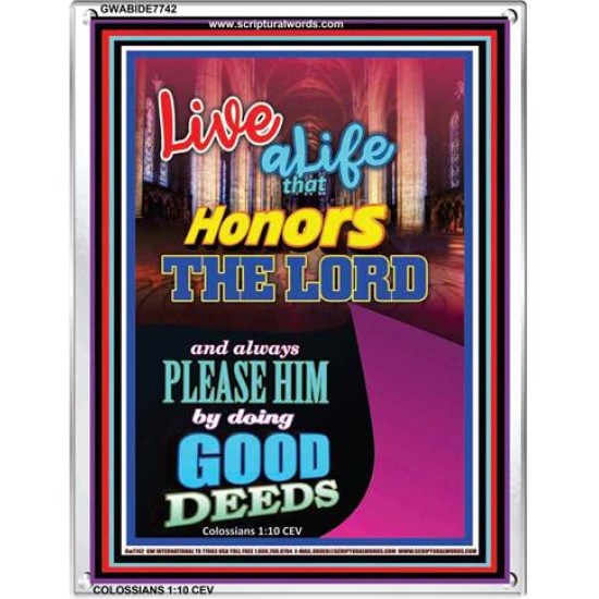 LIVE A LIFE THAT HONORS THE LORD   Ultimate Inspirational Power Wall Art   (GWABIDE 7742)   