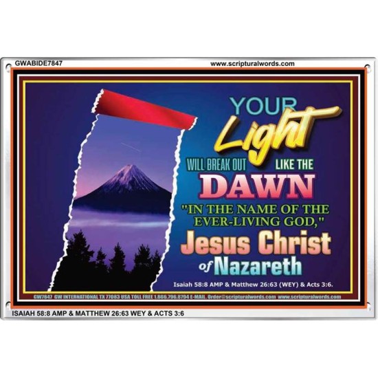 YOUR LIGHT WILL BREAK FORTH   Framed Bible Verse   (GWABIDE7847)   
