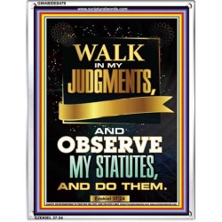 WALK IN MY JUDGEMENTS   Printable Bible Verse to Framed   (GWABIDE 8479)   "16X24"