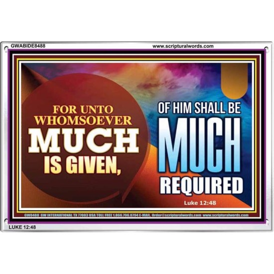 TO WHOM MUCH IS GIVEN   Bible Verse Frame for Home Online   (GWABIDE8488)   