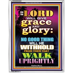 THE LORD WILL GIVE GRACE AND GLORY   Inspirational Bible Verses Framed   (GWABIDE 8681)   