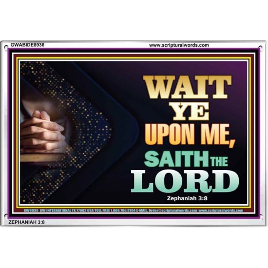 WAIT UPON THE LORD   Bible Scriptures on Forgiveness Acrylic Glass Frame   (GWABIDE8936)   
